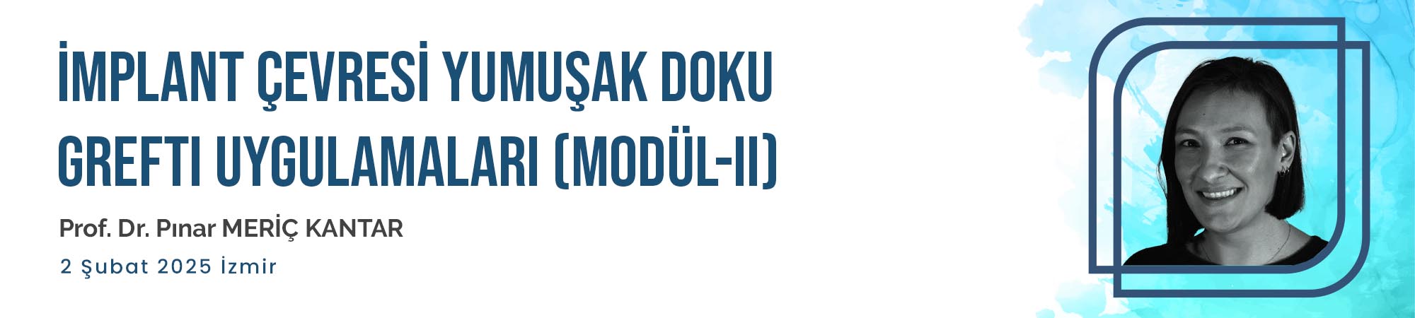 İmplant Çevresi Yumuşak Doku Grefti Uygulamaları (Modül-II)