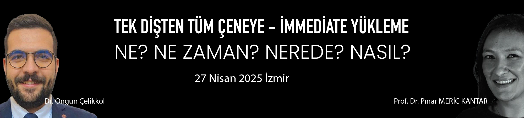 Tek Dişten Tüm Çeneye İmmediate Yükleme