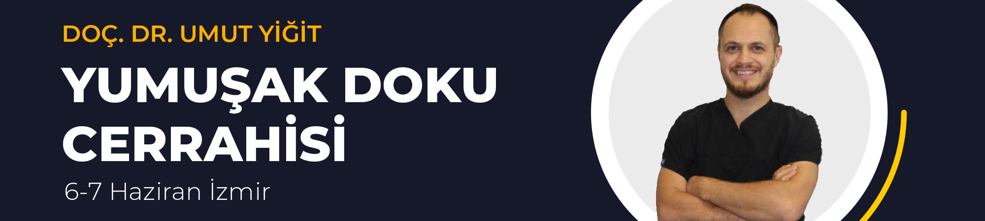 Do&ccedil;. Dr. Umut Yiğit ile Yumuşak Doku Cerrahisi